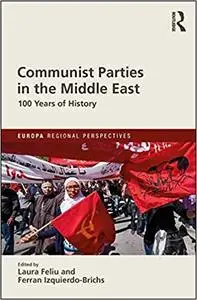 Communist Parties in the Middle East: 100 Years of History