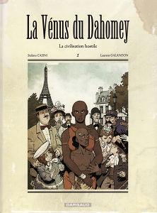 La Vénus du Dahomey - Tome 1 - La Civilisation Hostile
