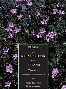 Flora of Great Britain and Ireland: Volume 3, Mimosaceae - Lentibulariaceae (repost)