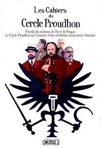 Cercle Proudhon, "Les Cahiers du Cercle Proudhon : Paraissant six fois par an", Cahier 1