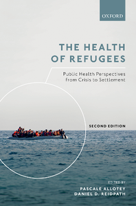 The Health of Refugees : Public Health Perspectives From Crisis to Settlement, Second Edition