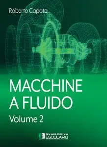 Roberto Capata - Macchine a Fluido Volume 2