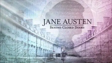 BBC - Jane Austen: Behind Closed Doors (2017)