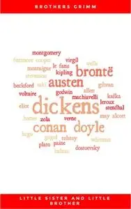 «Little Sister and Little Brother and Other Tales (Illustrated)» by Brothers Grimm