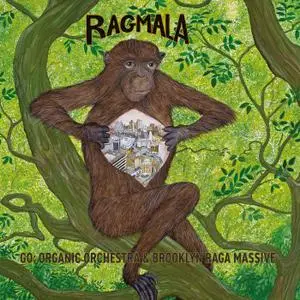 Adam Rudolph, Go: Organic Orchestra & Brooklyn Raga Massive - Ragmala: A Garland of Ragas (2019) {Meta Records}