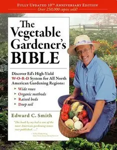 The Vegetable Gardener's Bible, 2nd edition (Repost)