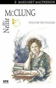 Nellie McClung : voice for the voiceless (Repost)