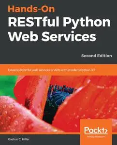 Hands-On RESTful Python Web Services, 2nd Edition (repost)