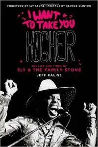 I Want to Take You Higher & Updated: The Life and Times of Sly & the Family Stone [Repost]
