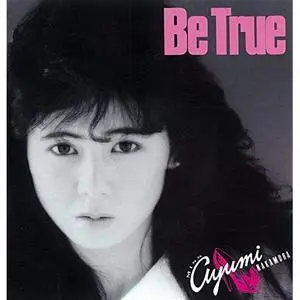 Ayumi Nakamura - Be True (35th Anniversary 2019 Remastered) (1985/2019) [Official Digital Download 24/96]