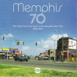 VA - Memphis 70: the City's Funk & Soul in the Decade After Otis 1968-1978