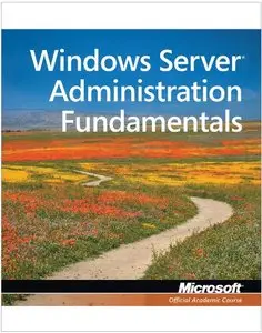 98-365: Windows Server Administration Fundamentals 