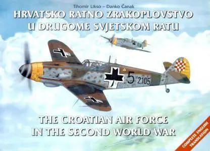 Hrvatsko Ratno Zrakoplovstvo u Drugome Svjetskom Ratu / The Croatian Air Force in the Second World War (Repost)
