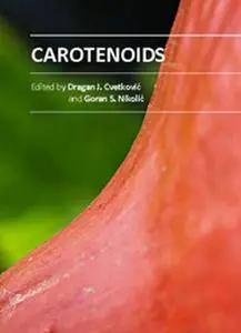 "Carotenoids" ed. by Dragan J. Cvetkovic and Goran S. Nikolic