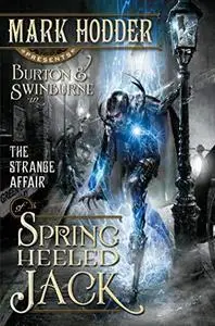The Strange Affair of Spring Heeled Jack (Burton & Swinburne in)
