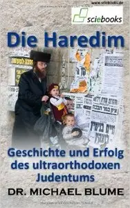 Die Haredim: Geschichte und Erfolg des ultraorthodoxen Judentums (Repost)