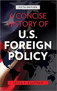 A Concise History of U.S. Foreign Policy