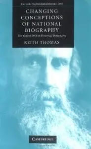 Changing Conceptions of National Biography: The Oxford DNB in Historical Perspective