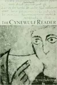 The Cynewulf Reader by Robert E. Bjork