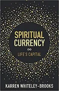 Spiritual Currency: embark on a journey through your spirituality and consciousness