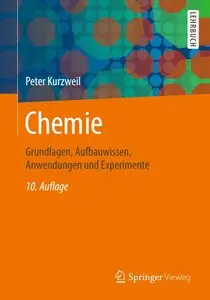 Chemie: Grundlagen, Aufbauwissen, Anwendungen und Experimente, Auflage 10