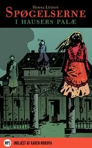 «Spøgelserne i Hausers palæ» by Hanna Lützen