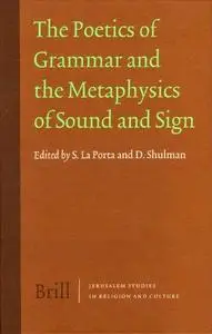 The Poetics of Grammar and the Metaphysics of Sound and Sign (Jerusalem Studies in Religion and Culture)