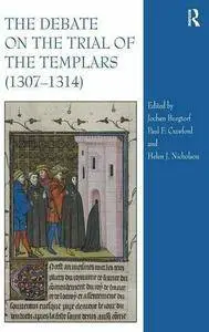 The Debate on the Trial of the Templars