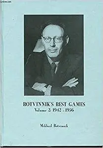 Botvinnik's Best Games: Volume 2: 1942-1956
