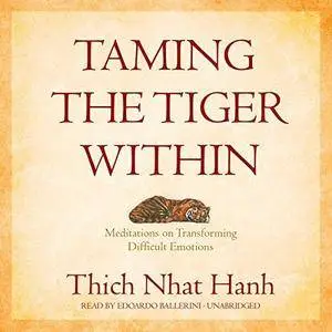 Taming the Tiger Within [Audiobook]