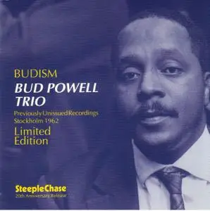Bud Powell Trio - Budism: Previously Unissued Recordings, Stockholm 1962 (1992) {3CD Set SteepleChase SCCD-30007/9}
