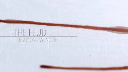 Channel 5 - The Feud: Fergie Vs Wenger (2018)