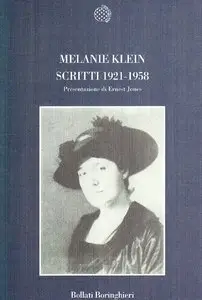 Melanie Klein - Scritti 1921-1958