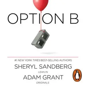 «Option B» by Adam Grant,Sheryl Sandberg