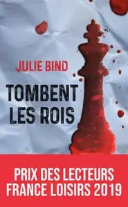 Julie Bind, "Tombent les rois"