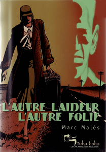 L'autre Laideur, L'autre Folie