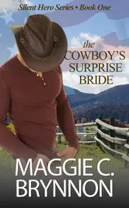 «The Cowboy's Surprise Bride» by Maggie C. Brynnon