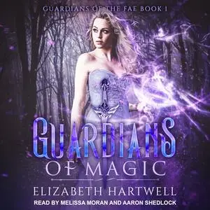 «Guardians of Magic: A Reverse Harem Paranormal Fantasy Romance» by Elizabeth Hartwell
