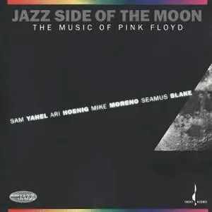 Jazz Side Of The Moon - The Music Of Pink Floyd (2008) [Official Digital Download 24bit/192kHz]