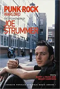 Punk Rock Warlord: the Life and Work of Joe Strummer