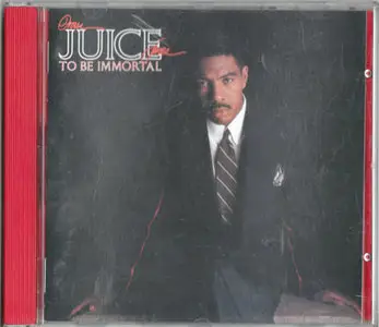 Oran ''Juice'' Jones - To Be Immortal [CBS, OBR 466004 2] {Europe 1989}