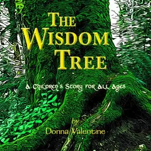 «The Wisdom Tree» by Donna Valentine