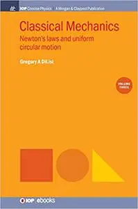 Classical Mechanics, Volume 3: Newton's Laws and Uniform Circular Motion