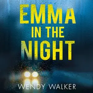 «Emma in the Night» by Wendy Walker