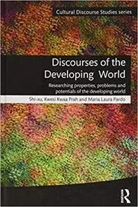 Discourses of the Developing World: Researching properties, problems and potentials