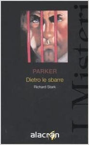 Dietro le sbarre. Parker - Richard Stark