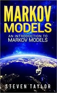 Markov Models: An Introduction to Markov Models