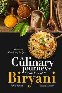 A Culinary Journey for the Love of Biryani