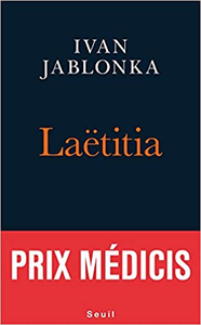 Laëtitia ou la fin des hommes - Ivan Jablonka