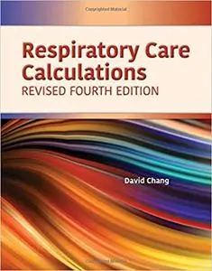 Respiratory Care Calculations Revised Ed 4